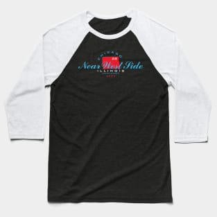 Near West Side / Chicago Baseball T-Shirt